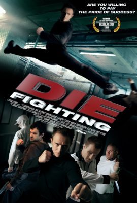 Poster phim Đấu Võ Sinh Tử – Die Fighting (2014)