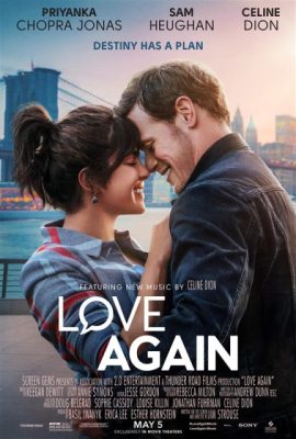 Poster phim Yêu Như Lần Đầu – Love Again (2023)