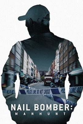 Poster phim Các vụ ném bom đinh – Nail Bomber: Manhunt (2021)