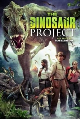 Poster phim Thám Hiểm Vùng Đất Lạ – The Dinosaur Project (2012)