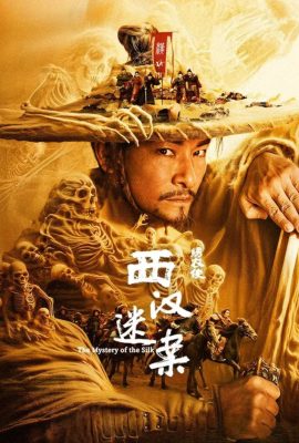 Poster phim Con Đường Tơ Lụa: Huyền Án Tây Hán – The Mystery of the Silk (2025)