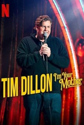 Poster phim Tim Dillon: I’m Your Mother (2025)