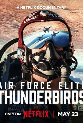 Poster phim Lực lượng Không quân Tinh nhuệ: Thunderbirds – Air Force Elite: Thunderbirds (2025)
