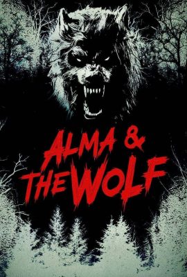 Poster phim Alma and the Wolf (2025)