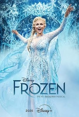 Poster phim Frozen: The Hit Broadway Musical (2025)