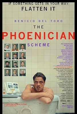 Poster phim Âm Mưu Phượng Hoàng – The Phoenician Scheme (2025)