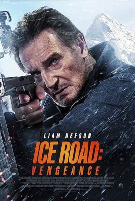 Poster phim Con Đường Băng Giá: Trả Đũa – Ice Road: Vengeance (2025)