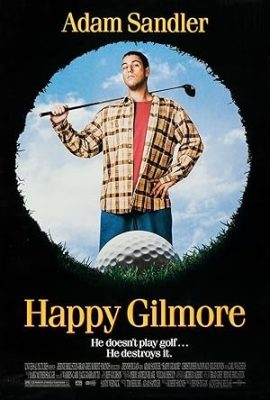 Poster phim Gilmore, Tay Golf Cừ Khôi – Happy Gilmore (1996)
