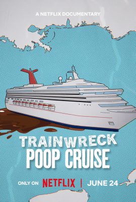 Poster phim Chuyến Tàu Phân Hủy – Trainwreck: Poop Cruise (2025)