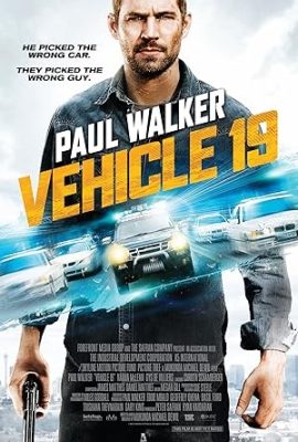 Poster phim Vehicle 19 (2013)