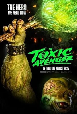 Poster phim Kẻ Báo Thù Độc Hại – The Toxic Avenger (2023)