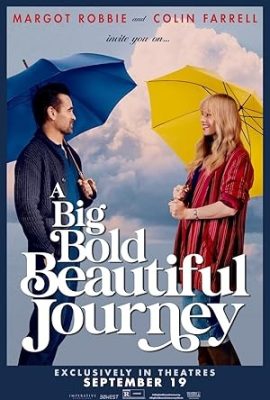 Poster phim Hành Trình Rực Rỡ Ta Đã Yêu – A Big Bold Beautiful Journey (2025)