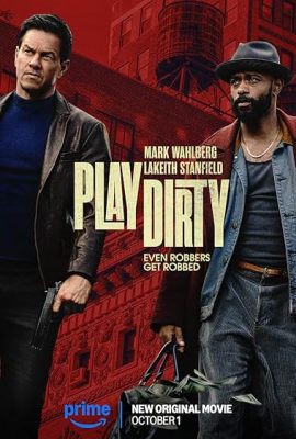 Poster phim Chơi Bẩn – Play Dirty (2025)