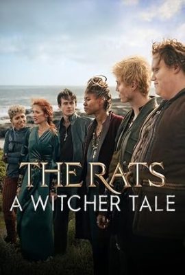 Poster phim Câu chuyện Thợ săn quái vật – The Rats: A Witcher Tale (2025)