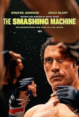 Poster phim Cuộc Đời Võ Sĩ – The Smashing Machine (2025)
