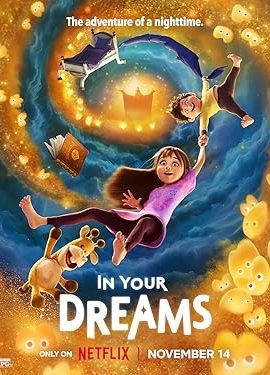 Poster phim Cuộc Phiêu Lưu Trong Giấc Mộng – In Your Dreams (2025)