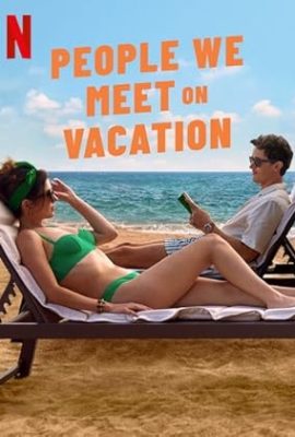 Poster phim Những Người Ta Gặp Trong Kỳ Nghỉ – People We Meet on Vacation (2026)