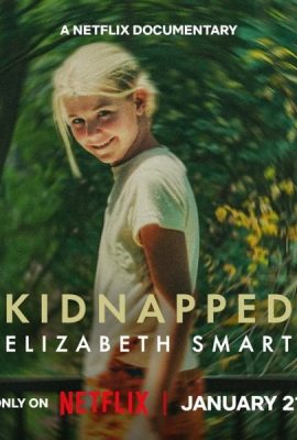 Poster phim Bắt cóc: Elizabeth Smart – Kidnapped: Elizabeth Smart (2026)