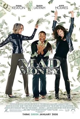 Poster phim Đồng tiền điên rồ – Mad Money (2008)