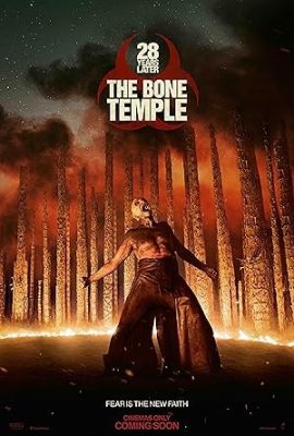 Poster phim 28 năm sau: Ngôi đền tử thần – 28 Years Later: The Bone Temple (2026)