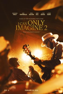 Poster phim Tôi chỉ có thể hình dung – I Can Only Imagine 2 (2026)