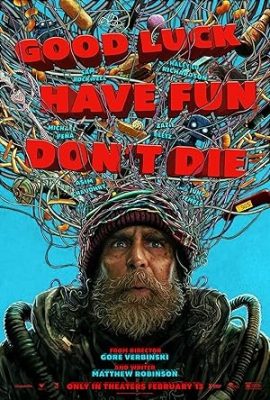 Poster phim Chúc may mắn, chơi vui, đừng chết  – Good Luck, Have Fun, Don’t Die (2025)
