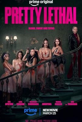 Poster phim Vũ Điệu Chết Chóc – Pretty Lethal (2026)