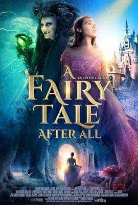 Poster phim Sau tất cả, vẫn là cổ tích – A Fairy Tale After All (2022)
