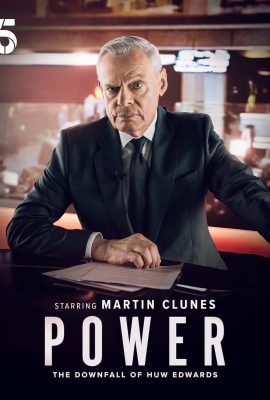 Poster phim Quyền lực: Sự sụp đổ của Huw Edwards – Power: The Downfall of Huw Edwards (2026)