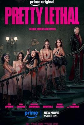 Poster phim Vẻ đẹp chết chóc – Pretty Lethal (2026)