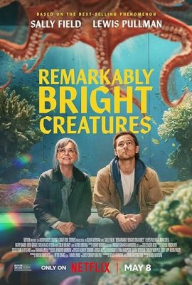 Poster phim Những tạo vật tinh khôn – Remarkably Bright Creatures (2026)